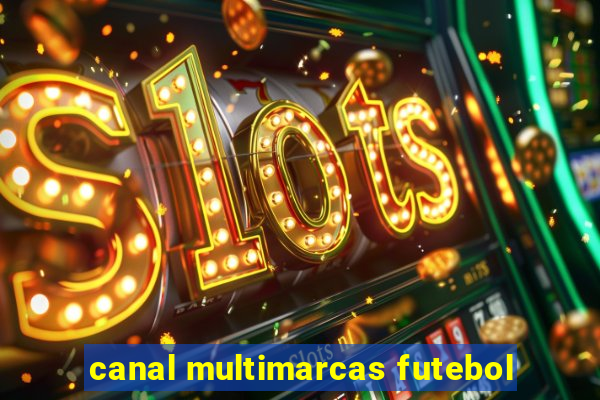 canal multimarcas futebol